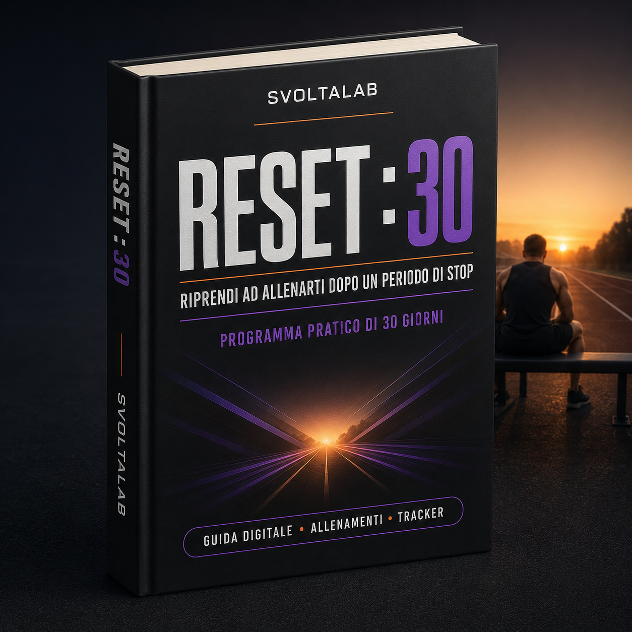 RESET : 30 — Guida pratica per tornare ad allenarti